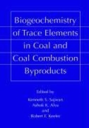 Biogeochemistry of Trace Elements in Coal and Coal Combustion Byproducts