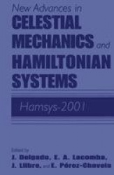New Advances in Celestial Mechanics and Hamiltonian Systems - HAMSYS-2001