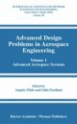 Advanced Design Problems in Aerospace Engineering : Volume 1: Advanced Aerospace Systems
