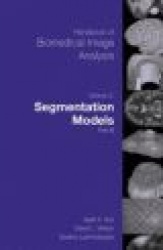 Handbook of Biomedical Image Analysis : Volume 2: Segmentation Models Part B