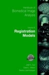 Handbook of Biomedical Image Analysis - Volume 3: Registration Models