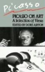 Picasso On Art - A Selection of Views