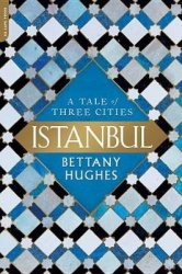 Istanbul - A Tale of Three Cities