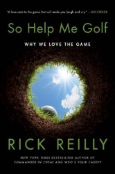 So Help Me Golf - Why We Love the Game