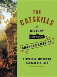 The Catskills - Its History and How It Changed America