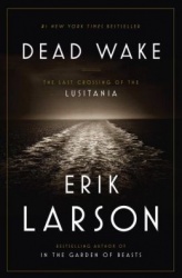 Dead Wake - The Last Crossing of the Lusitania