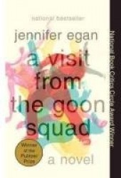 A Visit from the Goon Squad - Pulitzer Prize Winner