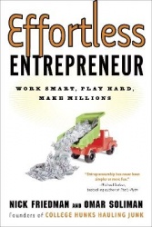 Effortless Entrepreneur - Work Smart, Play Hard, Make Millions