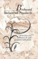 Biobased Industrial Products - Priorities for Research and Commercialization