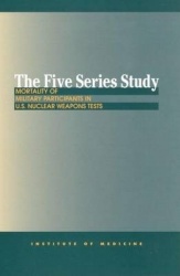 The Five Series Study - Mortality of Military Participants in U.S. Nuclear Weapons Tests