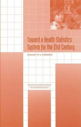 Toward a Health Statistics System for the 21st Century - Summary of a Workshop