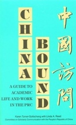China Bound - A Guide to Academic Life and Work in the PRC
