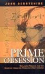 PRIME OBSESSION: BERNHARD RIEMANN A