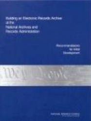 Building an Electronic Records Archive at the National Archives and Records Administration - Recommendations for Initial Develop