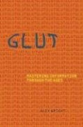 Glut: Mastering Information Through the Ages