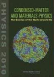 Condensed-Matter and Materials Physics - The Science of the World Around Us