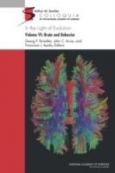 In the Light of Evolution - Volume VI: Brain and Behavior