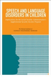 Speech and Language Disorders in Children - Implications for the Social Security Administration's Supplemental Security Income P