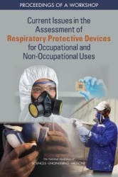 Current Issues in the Assessment of Respiratory Protective Devices for Occupational and Non-Occupational Uses - Proceedings of a