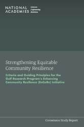 Strengthening Equitable Community Resilience - Criteria and Guiding Principles for the Gulf Research Program's Enhancing Communi