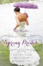 Spring Brides - A Year of Weddings Novella Collection