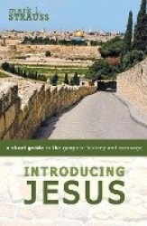 Introducing jesus - a short guide to the gospels history and message