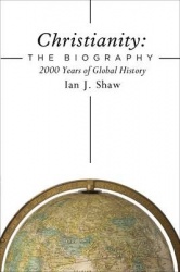 Christianity: The Biography - 2000 Years of Global History