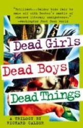 Dead Girls, Dead Boys, Dead Things