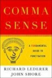 Comma Sense - A Fundamental Guide to Punctuation