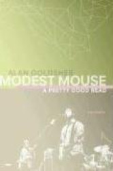 Modest Mouse - A Pretty Good Read