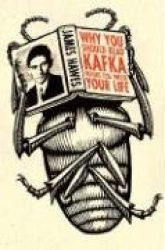 Why You Should Read Kafka Before You Waste Your Life