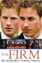 The Firm - The Troubled Life of the House of Windsor