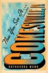Now You See It . . . - Stories from Cokesville, Pa