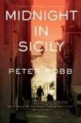Midnight in Sicily - On Art, Feed, History, Travel and La Cosa Nostra