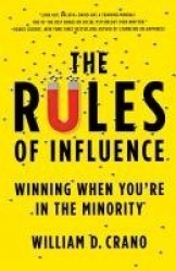 The Rules of Influence - Winning When You're in the Minority