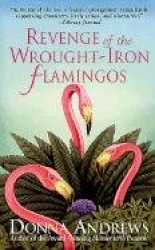 Revenge of the Wrought-Iron Flamingos