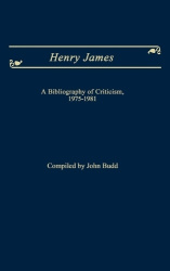 Henry James - A Bibliography of Criticism, 1975-1981