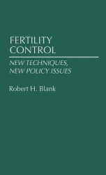 Fertility Control - New Techniques, New Policy Issues