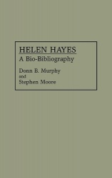 Helen Hayes - A Bio-Bibliography