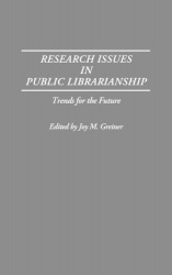 Research Issues in Public Librarianship - Trends for the Future