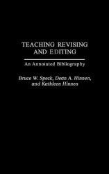 Teaching Revising and Editing - An Annotated Bibliography