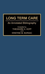 Long Term Care - An Annotated Bibliography