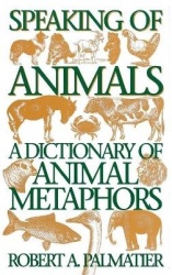 Speaking of Animals - A Dictionary of Animal Metaphors