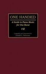 One Handed - A Guide to Piano Music for One Hand