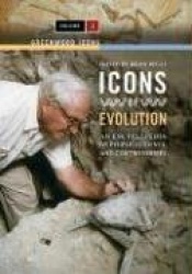 Icons of Evolution [2 volumes] - An Encyclopedia of People, Evidence, and Controversies