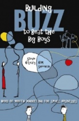 Building Buzz to Beat the Big Boys - Word of Mouth Marketing for Small Businesses