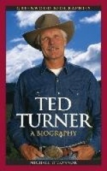 Ted Turner - A Biography