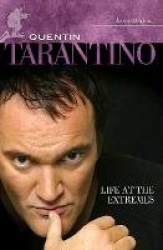 Quentin Tarantino - Life at the Extremes