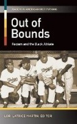 Out of Bounds - Racism and the Black Athlete