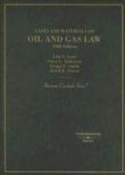 Cases and Materials on Oil and Gas Law